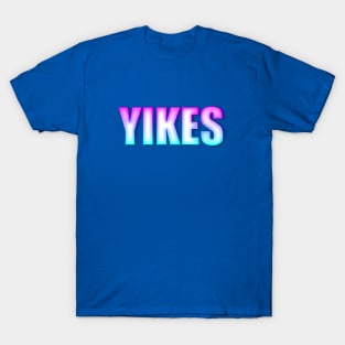 Yikes T-Shirt